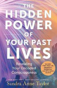 The Hidden Power of Your Past Lives : Revealing Your Encoded Consciousness