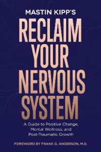 Reclaim Your Nervous System : A Guide to Positive Change, Mental Wellness, and Post-Traumatic Growth