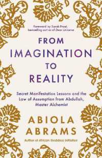 From Imagination to Reality : Secret Manifestation Lessons and the Law of Assumption from Abdullah, Master Alchemist