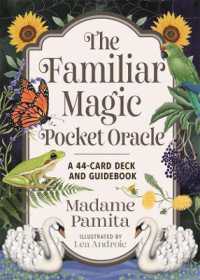 The Familiar Magic Pocket Oracle : A 44-Card Deck and Guidebook