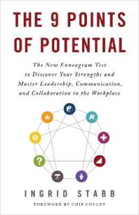 The 9 Points of Potential : The New Enneagram Test to Discover Your Strengths and Master Leadership, Communication, and Collaboration in the Workplace