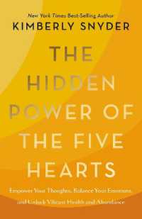 The Hidden Power of the Five Hearts : Empower Your Thoughts, Balance Your Emotions, and Unlock Vibrant Health and Abundance