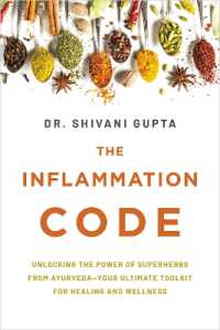 The Inflammation Code : Unlock Your True Healing Potential with the Power of Ayurvedic SuperSpices and Elemental Design