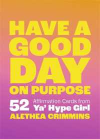 Have a Good Day on Purpose : 52 Affirmation Cards from Ya' Hype Girl