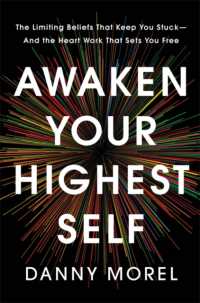 Awaken Your Highest Self : The Limiting Beliefs That Keep You Stuck—And the Heart Work That Sets You Free