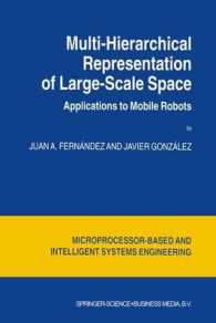 Multi-Hierarchical Representation of Large-Scale Space : Applications to Mobile Robots (International Series on Microprocessor-based and Intelligent S