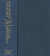 Bibliographie Linguistique De L'Annee 1997 Et Complement Des Annees Precedentes : Linguistic Bibliography for the Year 1997 and Supplements for Previo