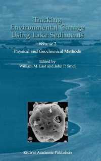 Tracking Environmental Change Using Lake Sediments : Physical and Geochemical Methods (Developments in Paleoenvironmental Research, V. 1-<4) 〈2〉