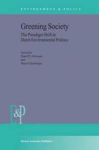 Greening Society : The Paradigm Shift in Dutch Environmental Politics (Environment & Policy, V. 33)