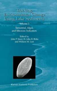Tracking Environmental Change Using Lake Sediments. Vol.3 Terrestrial, Algal, and Siliceous Indicators (Developments in Paleoenvironmental Research Vol.3) （2002. 400 p.）