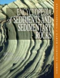 堆積物および堆積岩百科事典<br>Encyclopedia of Sediments and Sedimentary Rocks (Encyclopedia of Earth Sciences Series)