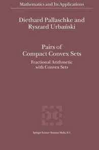 Pairs of Compact Convex Sets : Fractional Arithmetic with Convex Sets (Mathematics and Its Applications (Kluwer ))