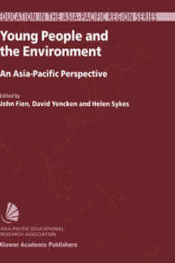 アジアパシフィックの若者の環境観：その教育的背景<br>Young People and the Environment : An Asia-Pacific Perspective (Education in the Asia-pacific Region, V. 1)