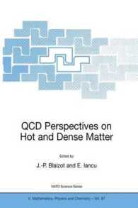 高温高密度状態の量子色力学的側面<br>Qcd Perspectives on Hot and Dense Matter (NATO Science Series II Mathematics, Physics and Chemistry)