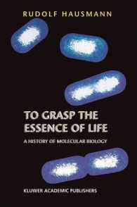 分子生物学の歴史<br>To Grasp the Essence of Life : A History of Molecular Biology