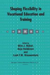 職業教育訓練における柔軟性<br>Shaping Flexibility in Vocational Education and Training : Institutional, Curricular and Professional Conditions