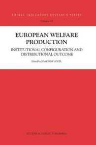 欧州の福祉生産：制度と成果<br>European Welfare Production : Institutional Configuration and Distributional Outcome (Critical Issues in Neuropsychology)