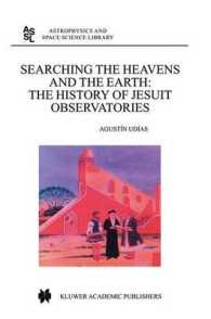 イエズス会による天体観測<br>Searching the Heavens and the Earth : The History of Jesuit Observatories (Astrophysics and Space Science Library)