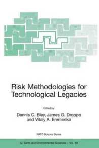 Risk Methodologies for Technological Legacies (NATO Science Series. 4, Earth and Environmental Sciences, V. 18.)