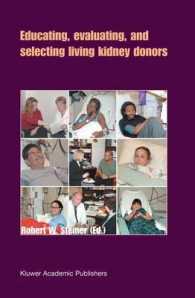 Educating, Evaluating, and Selecting Living Kidney Donors （2004. 150 p.）
