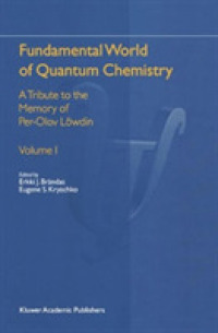 量子化学の世界：Ｌｏｗｄｉｎ教授記念論文集（全２巻）<br>Fundamental World of Quantum Chemistry (2-Volume Set) : A Tribute Volume to the Memory of Per-Olov Lowdin