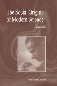 近代科学の社会的起源<br>The Social Origins of Modern Science (Boston Studies in the Philosophy of Science) 〈200〉