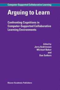 Arguing to Learn : Confronting Cognitions in Computer-Supported Collaborative Learning Environments (Computer-supported Collaborative Leaning, V. 1)