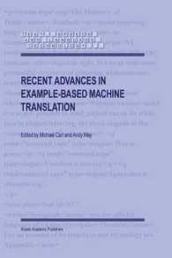 用例準拠機械翻訳の最近の発展<br>Recent Advances in Example-Based Machine Translation (Text, Speech and Language Technology, 21)