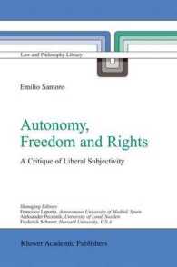 Autonomy, Freedom and Rights : A Critique of Liberal Subjectivity (Law and Philosophy Library)