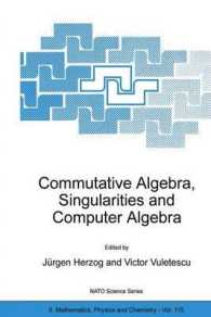 可換代数、特異点、コンピュータ代数（会議録）<br>Commutative Algebra, Singularities and Computer Algebra (NATO Science Series II Mathematics, Physics and Chemistry)