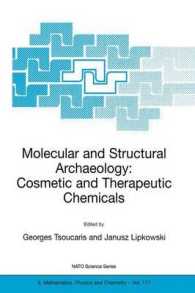 分子・構造考古学<br>Molecular and Structural Archaeology : Cosmetic and Therapeutic Chemicals (NATO Science Series II Mathematics, Physics and Chemistry)