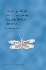 南米水生昆虫事典：クワゲラ目<br>Encyclopedia of South American Aquatic Insects : Plecoptera : Illustrated Keys to Known Families, Genera, and Species in South America