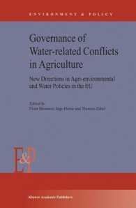 農業における水関連紛争のガバナンス：ＥＵの新傾向<br>Governance of Water-Related Conflicts in Agriculture : New Directions in Agri-Environmental and Water Policies in the EU (Environment & Policy Vol.37) （2003. 236 p.）