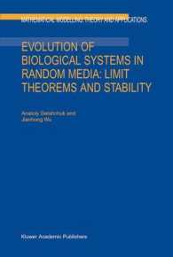 Evolution of Biological Systems in Random Media : Limit Theorems and Stability (Mathematical Modelling: Theory and Applications, 18)