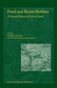Fossil and Recent Biofilms : A Natural History of Life on Earth