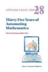 Thirty Five Years of Automating Mathematics : A Volume Dedicated to De Bruijn's Automath (Applied Logic Series, V. 28)