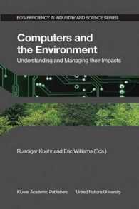 コンピュータと環境<br>Computers and the Environment : Understanding and Managing their Impacts (Eco-Efficiency Industry and Science Series Vol.14) （2003. 300 p.）