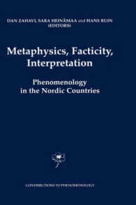 北欧諸国の現象学研究：形而上学、事実性、解釈<br>Metaphysics, Facticity, Interpretation : Phenomenology in the Nordic Countries (Contributions to Phenomenology)