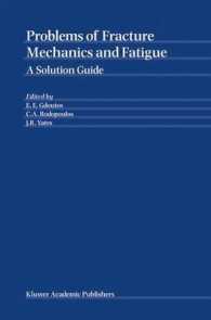 Problems of Fracture Mechanics and Fatigue : A Solution Guide （2003. 570 p.）