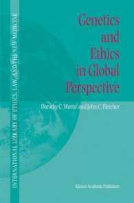 Genetics and Ethics in Global Perspective (International Library of Ethics, Law and the New Medicine Vol.17) （2004. 496 p.）