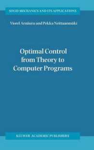 最適制御の理論とコンピュータプログラム<br>Optimal Control from Theory to Computer Programs (Solid Mechanics and Its Applications)