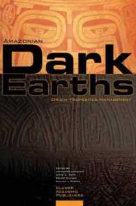 Amazonian Dark Earths : Origin, Properties, Management （2004. 523 p.）