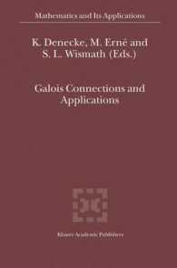 Galois Connections and Applications (Mathematics and its Applications Vol.565) （2004. 501 p.）
