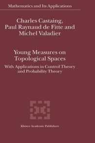 Young Measures on Topological Spaces : with Applications in Control Theory and Probability Theory (Mathematics and its Applications Vol.571) （2004. XI, 320 p.）