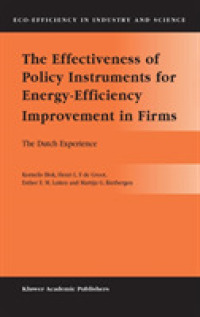 企業におけるエネルギー効率向上のための政策手段：オランダの事例<br>The Effectiveness of Policy Instruments for Energy-Efficiency Improvement in Firms : The Dutch Experience (Eco-Efficiency Industry and Science Series Vol.15) （2004. 224 p.）