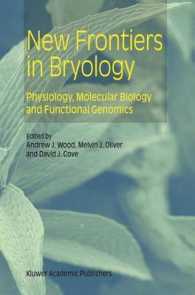 蘚苔類学の最先端<br>New Frontiers in Bryology : Physiology, Molecular Biology and Functional Genomics （2004. 216 p.）
