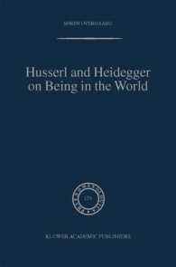 フッサールとハイデガーの世界内存在論<br>Husserl and Heidegger on Being in the World (Phaenomenologica Vol.173) （2004. 236 p.）