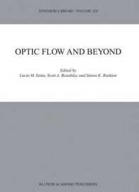 Optic Flow and Beyond (Synthese Library Vol.324) （2004. 528 p.）