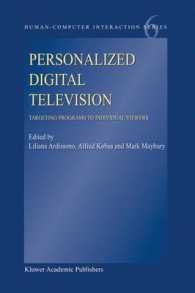カスタムデジタルＴＶ<br>Personalized Digital Television : Targeting Programs to Individual Viewers (Human-Computer Interaction Series Vol.6) （2004. 331 p.）