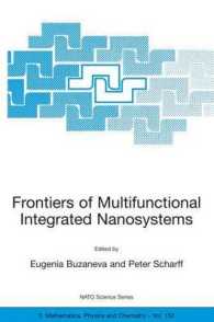 Frontiers of Multifunctional Integrated Nanosystems (Nato Science Series II: Mathematics, Physics and Chemistry Vol.152) （2004. XII, 482 p.）